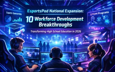 EsportsPod National Expansion: 10 Workforce Development Breakthroughs Transforming High School Education in 2026