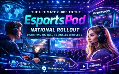 The Ultimate Guide to the EsportsPod National Rollout: Everything You Need to Succeed with Gen Z