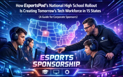 How EsportsPod's National High School Rollout Is Creating Tomorrow's Tech Workforce in 15 States (A Guide for Corporate Sponsors)