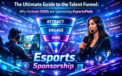The Ultimate Guide to the Talent Funnel: Why Fortune 5000s are Sponsoring EsportsPods