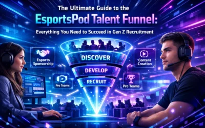 The Ultimate Guide to the EsportsPod Talent Funnel: Everything You Need to Succeed in Gen Z Recruitment