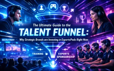 The Ultimate Guide to the Talent Funnel: Why Strategic Brands are Investing in EsportsPods Right Now
