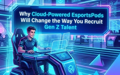 Why Cloud-Powered EsportsPods Will Change the Way You Recruit Gen Z Talent