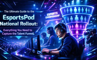 The Ultimate Guide to the EsportsPod National Rollout: Everything You Need to Capture the Talent Funnel