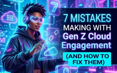 7 Mistakes You’re Making with Gen Z Cloud Engagement (and How to Fix Them)