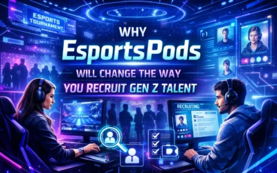 Why EsportsPods Will Change the Way You Recruit Gen Z Talent