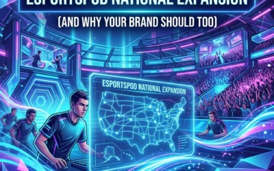 Why Everyone Is Talking About the EsportsPod National Expansion (And Why Your Brand Should Too)