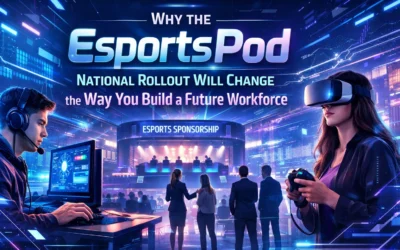 Why the EsportsPod National Rollout Will Change the Way You Build a Future Workforce