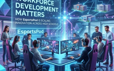 Workforce Development Matters: How EsportsPod is Scaling Innovation Across High Schools