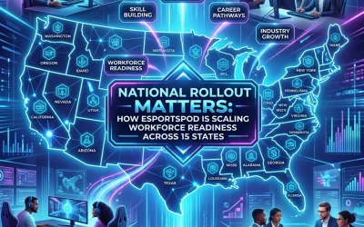 National Rollout Matters: How EsportsPod is Scaling Workforce Readiness Across 15 States