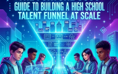 The Fortune 5000 Guide to Building a High School Talent Funnel at Scale