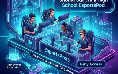 Early Access Matters: Why Your Talent Funnel Should Start in a High School EsportsPod