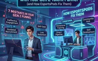 7 Mistakes You’re Making with Your Gen Z Talent Funnel (and How EsportsPods Fix Them)