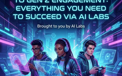 The Ultimate Guide to Gen Z Engagement: Everything You Need to Succeed via AI Labs